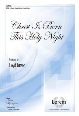 Lloyd Larson: Christ Is Born This Holy Night