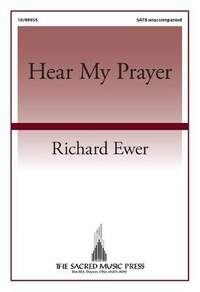 Richard Ewer: Hear My Prayer