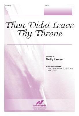 Molly Ijames: Thou Didst Leave Thy Throne