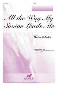 Charles McCartha: All The Way My Savior Leads Me