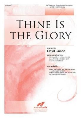 Lloyd Larson: Thine Is The Glory