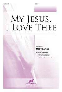 Molly Ijames: My Jesus, I Love Thee