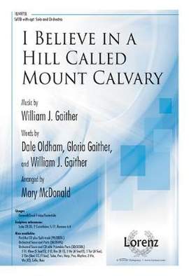 William J. Gaither: I Believe In A Hill Called Mount Calvary