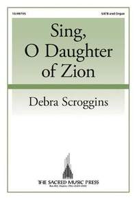 Debra Scroggins: Sing, O Daughter Of Zion