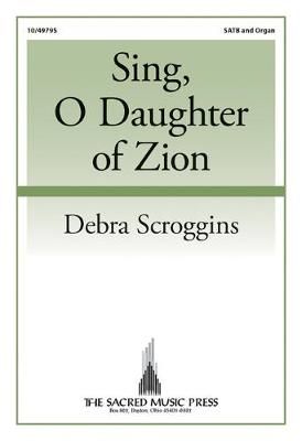 Debra Scroggins: Sing, O Daughter Of Zion