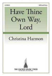 Christina Harmon: Have Thine Own Way, Lord