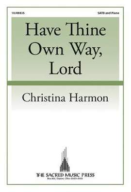 Christina Harmon: Have Thine Own Way, Lord