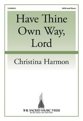 Christina Harmon: Have Thine Own Way, Lord