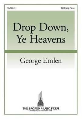 George Emlen: Drop Down, Ye Heavens