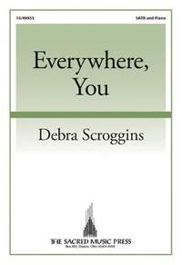 Debra Scroggins: Everywhere, You