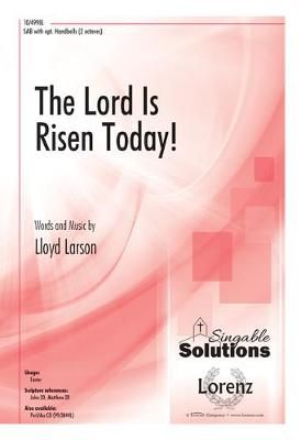 Lloyd Larson: The Lord Is Risen Today!