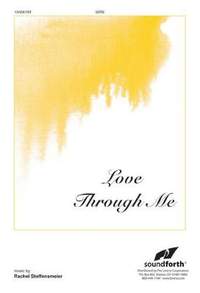 Rachel Steffensmeier: Love Through Me
