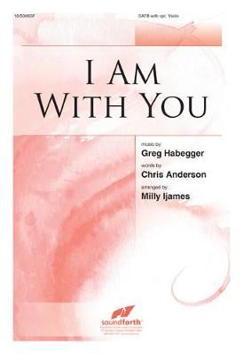 Greg Habegger: I Am With You
