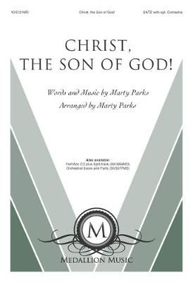 Marty Parks: Christ, The Son Of God!