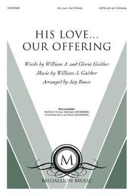 Bill Gaither: His Love...Our Offering