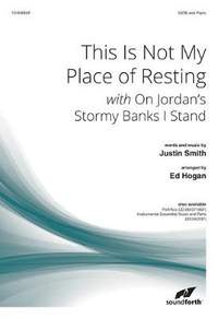 Justin Smith: This Is Not My Place Of Resting