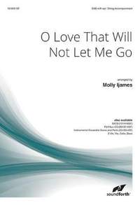 Molly Ijames: O Love That Will Not Let Me Go