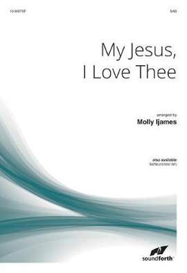Molly Ijames: My Jesus, I Love Thee