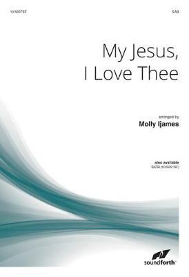 Molly Ijames: My Jesus, I Love Thee