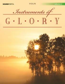 Alan Lohr: Instruments Of Glory, Vol. 2