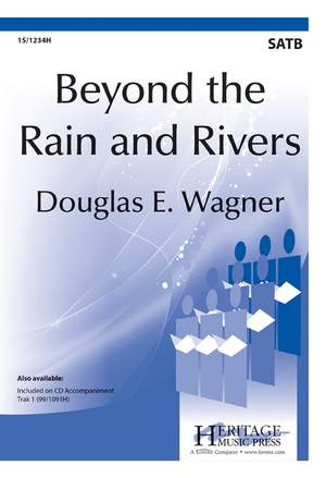 Douglas E. Wagner: Beyond The Rain and Rivers