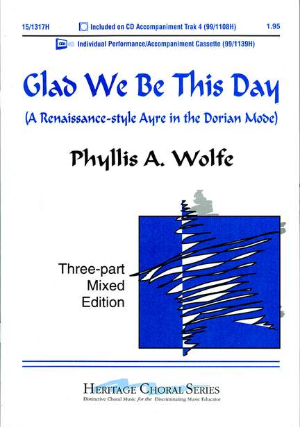 Phyllis Wolfe White: Glad We Be This Day