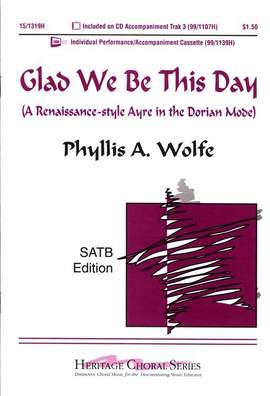 Phyllis Wolfe White: Glad We Be This Day