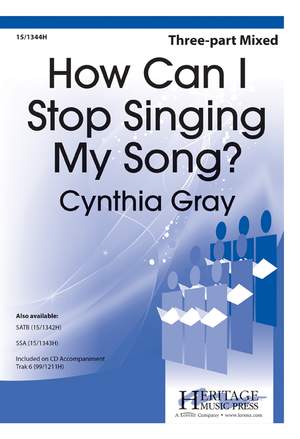 Cynthia Gray: How Can I Stop Singing My Song?