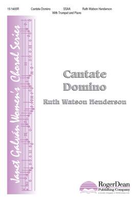 Ruth Watson Henderson: Cantate Domino