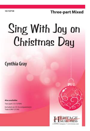 Cynthia Gray: Sing With Joy On Chrisimas Day