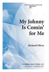 Richard Oliver: My Johnny Is Coming For Me