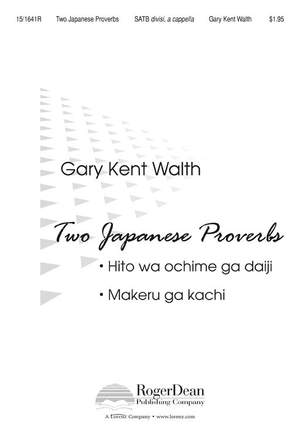 Gary Kent Walth: Two Japanese Proverbs