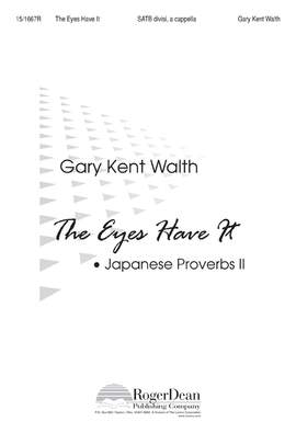 Gary Kent Walth: The Eyes Have It