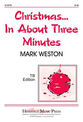 Mark Weston: Christmas...In About Three Minutes