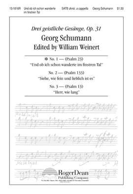 Georg Schumann: Und Ob Ich Schon Wanderte In Finstren Tal