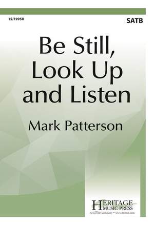 Mark Patterson: Be Still, Look Up and Listen