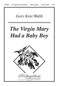 Gary Kent Walth: The Virgin Mary Had A Baby Boy