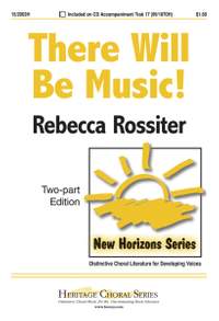 Rebecca Rossiter: There Will Be Music!