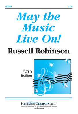 Russell L. Robinson: May The Music Live On!