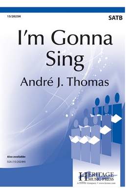 Andre J. Thomas: I'm Gonna Sing