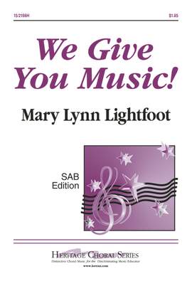 Mary Lynn Lightfoot: We Give You Music!