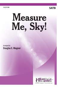 Douglas E. Wagner: Measure Me, Sky!