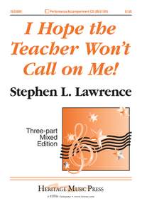 Stephen L. Lawrence: I Hope The Teacher Won't Call On Me!