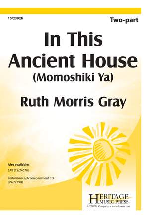 Ruth Morris Gray: In This Ancient House (Momoshiki Ya)