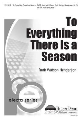 Ruth Watson Henderson: To Everything There Is A Season
