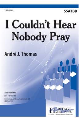 Andre J. Thomas: I Couldn't Hear Nobody Pray