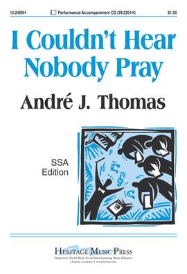 Andre J. Thomas: I Couldn't Hear Nobody Pray