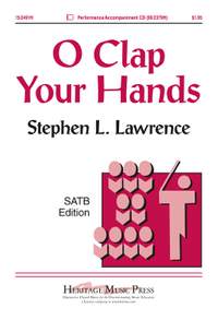 Stephen L. Lawrence: O Clap Your Hands