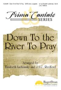 J.A.C. Redford: Down To The River To Pray