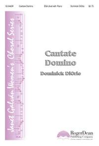 Dominick DiOrio: Cantate Domino